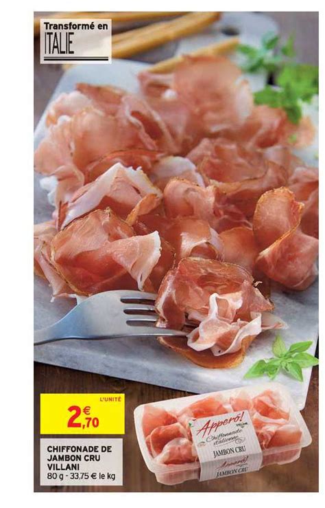 Promo Chiffonnade De Jambon Cru Villani chez Intermarché iCatalogue fr