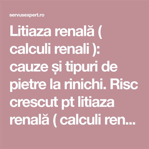 Litiaza renală calculi renali cauze și tipuri de pietre la rinichi