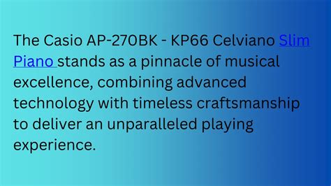 PPT - All About Casio AP-270BK - KP66 Celviano Piano PowerPoint ...