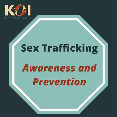 Sex Trafficking Awareness And Prevention KOI Education