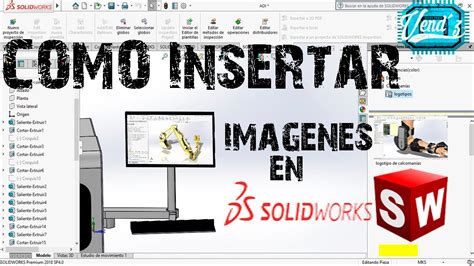 Como Insertar Imagenes A Piezas En Solidworks Youtube