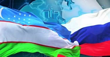 Uzbekistan Russia Overview Of Trade And Economic Cooperation News