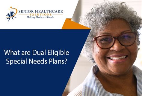 What Are Dual Eligible Special Needs Plans Senior Healthcare Solutions