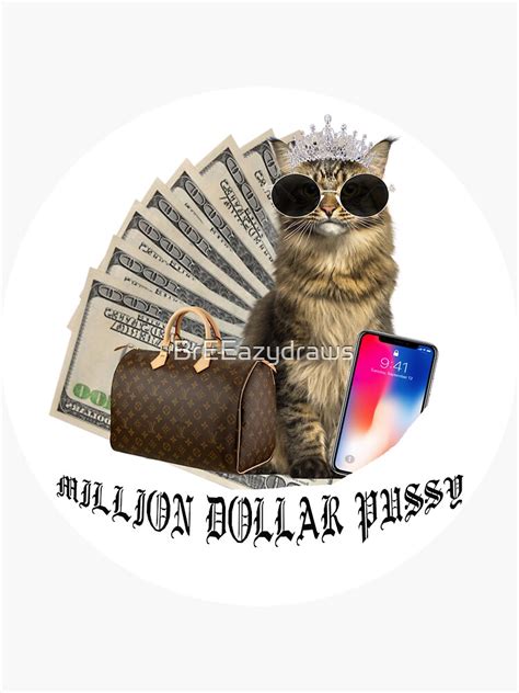 Million Dollar Pussy Sticker For Sale By BrEEazydraws Redbubble
