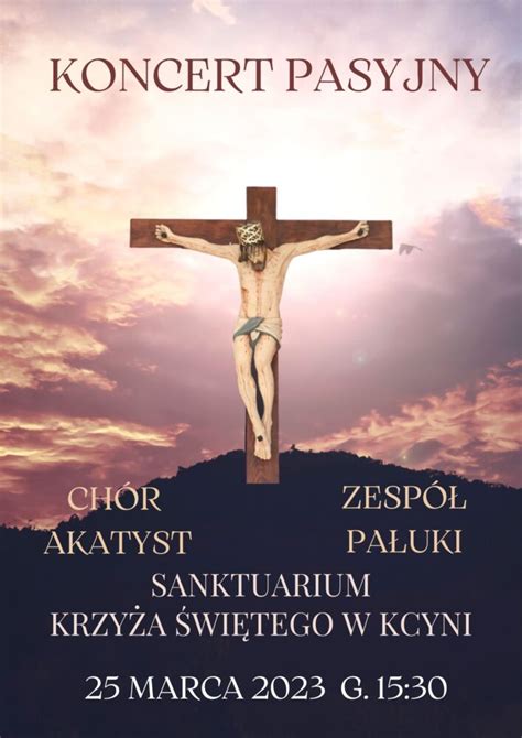 Koncert Pasyjny Sanktuarium Krzy A Wi Tego W Kcyni