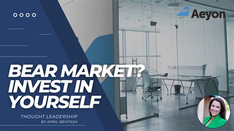 Bear Market? Invest in Yourself