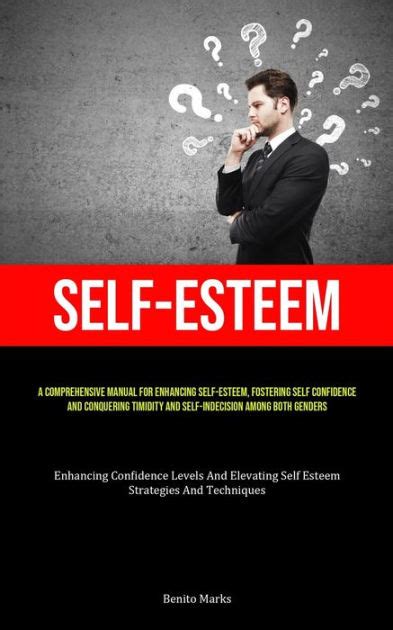 Self Esteem A Comprehensive Manual For Enhancing Self Esteem