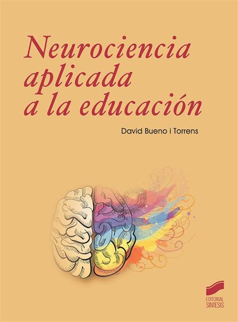 Neurociencia A Aplicada A La Educaci N David Bueno I Torrens Casa