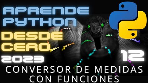 Curso Python Desde Cero Gratis Conversor De Medidas En Python