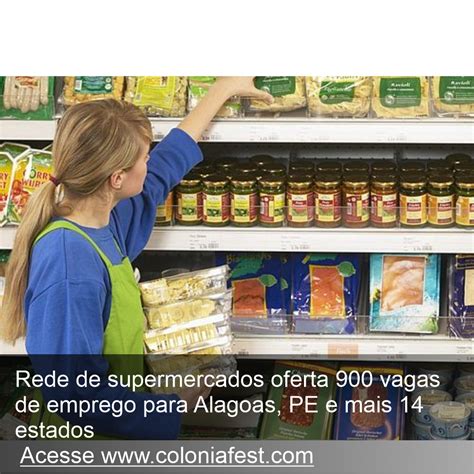 Rede De Supermercados Oferta Vagas De Emprego Para Alagoas Pe E