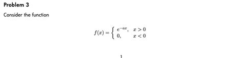 Solved Consider The Function F X {e−ax 0 X 0x