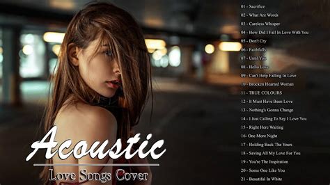 Greatest Romantic Acoustic Songs Playlist Top 30 Acoustic Cover Of