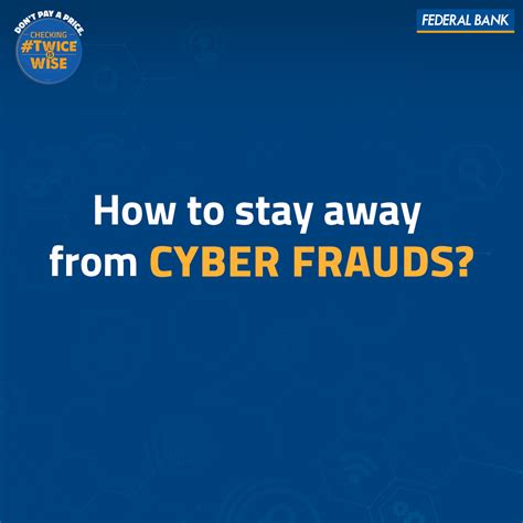 Federal Bank Ltd On Twitter Stay Away From Cyber Frauds Dont Pay A