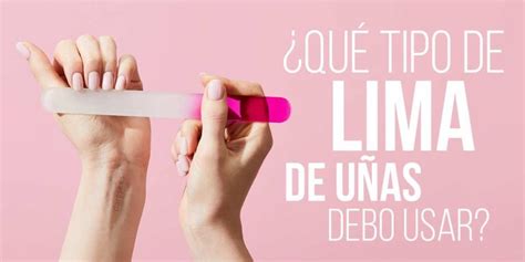 Tipos de limas para uñas y sus usos Claresa