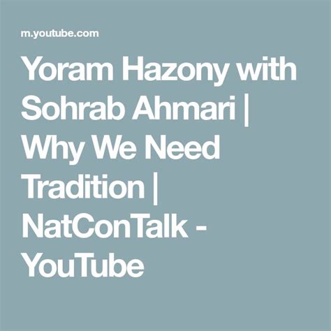 Yoram Hazony With Sohrab Ahmari Why We Need Tradition Natcontalk