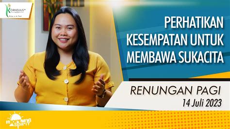 Perhatikan Kesempatan Untuk Membawa Sukacita Renungan Pagi Hari Ini