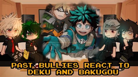 Past Bullies React To Deku And Bakugou Slight Bakudekureposted‼