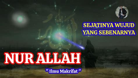 Menyingkap Rahasia Nur Allah Ilmu Makrifat Simpleof Youtube