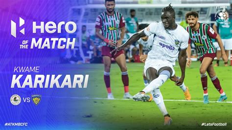 Kwame Karikari Hero Of The Match ATK Mohun Bagan 1 2 Chennaiyin FC