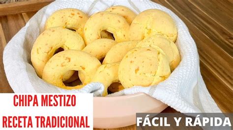 Deliciosa Receta De Chipa Mestizo Paso A Paso LaAguada