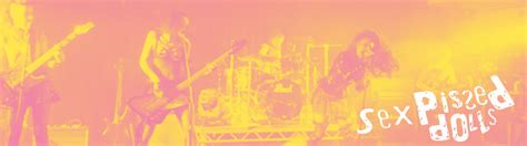 Bio The Sex Pissed Dolls