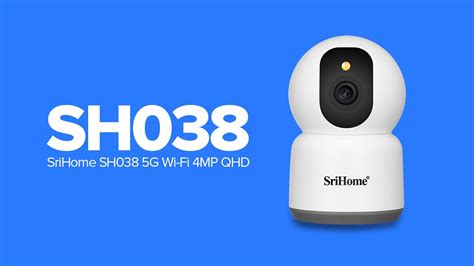 SriHome SH038 5G Wi Fi 4MP QHD 1440P YouTube