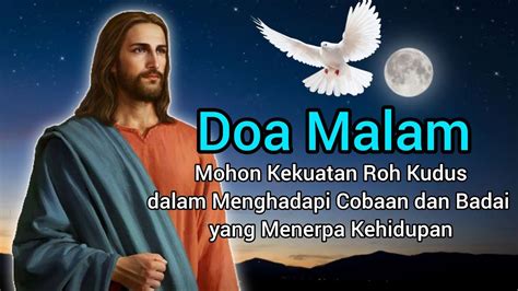 Doa Malam Mohon Kekuatan Roh Kudus Dalam Menghadapi Cobaan Dan Badai