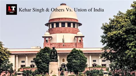 Case Law Kehar Singh And Others V Union Of India Legal Thirst Associates