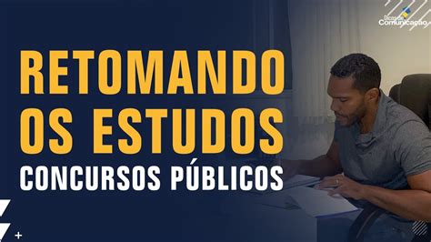 Como Voltar A Estudar Para Concursos Youtube