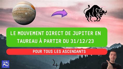 Le Mouvement Direct De Jupiter En Taureau Partir Du D Cembre