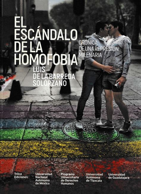 Escándalo de la homofobia El Crónica de una represión milenaria