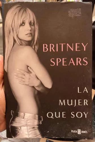 Libro La Mujer Que Soy Britney Spears MercadoLibre