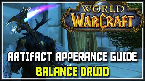 World Of Warcraft Legion Balance Druid Artifact Appearance Guide 72 Balance Druid Mage Tower