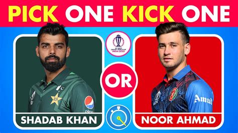 Pick One Kick One Pakistan Vs Afghanistan Cricket World Cup