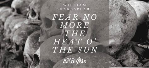 Fear No More The Heat O The Sun By William Shakespeare Poem Analysis