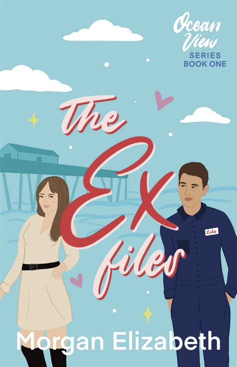 The Ex Files by Morgan Elizabeth | The StoryGraph