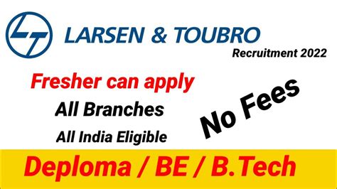 L T Recruitment 2022 L Fresher L Any Branches L Deploma I BE L B Tech L