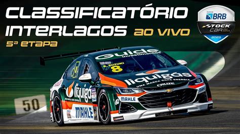 STOCK CAR 2023 AO VIVO 5ª ETAPA TREINO CLASSIFICATÓRIO INTERLAGOS