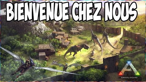 BIENVENUE CHEZ NOUS ARK Survival Evolved Coop YouTube