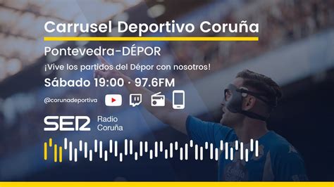 Pontevedra Deportivo En directo en Carrusel Deportivo Coruña YouTube