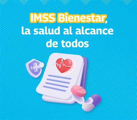 Conoce El Imss Bienestar La Salud Al Alcance De Todos Dimex