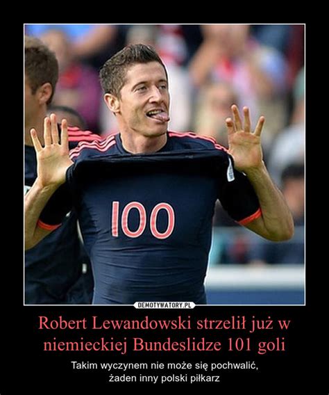 Robert Lewandowski Strzeli Ju W Niemieckiej Bundeslidze Goli