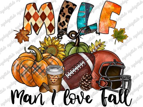 Milf Man I Love Fall Png Football Thankful Png Autumn Etsy