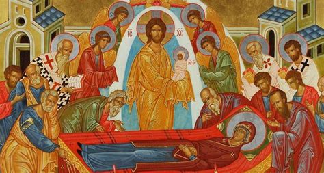 The Dormition Of Our Most Holy Lady The Theotokos And Ever Virgin Mary