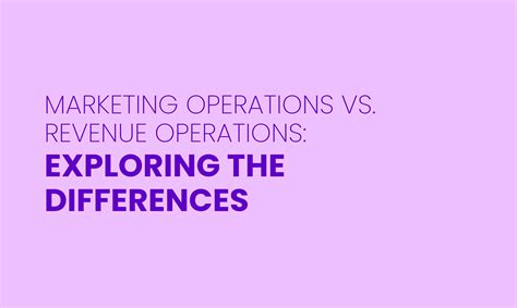 Marketing Operations vs. Revenue Operations: Exploring the Differences
