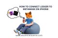 How To Connect Ledger To Metamask Easy Steps Ebutemetaverse