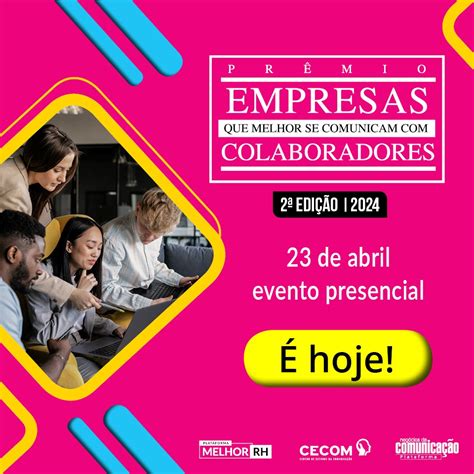 HOJE terça feira 2º Prêmio Empresas que Melhor se Comunicam