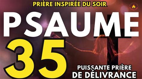 Psaume 35 Puissante prière de délivrance prière inspirée du psaume