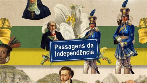 Passagens Da Independ Ncia Estreia Dia De Setembro No Futura Youtube