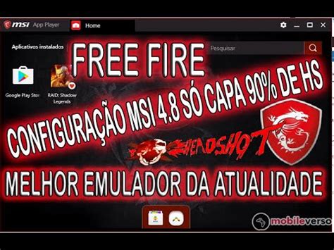 MELHOR EMULADOR PARA SUBIR CAPA NO FREE FIRE MSI 4 8 90 HS